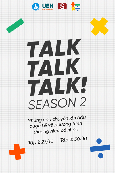 HỖ TRỢ TRUYỀN THÔNG: TALK TALK TALK Season 2  Với Những Chia Sẻ Về Hành Trình Xây Dựng Thương Hiệu Cá Nhân