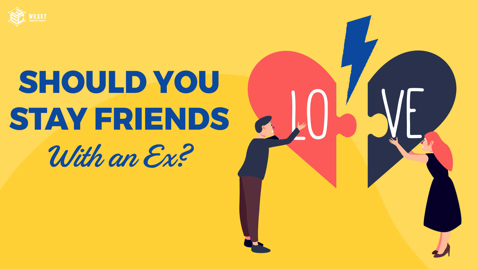 Reading for new vocabs - Should You Stay Friends With an Ex?