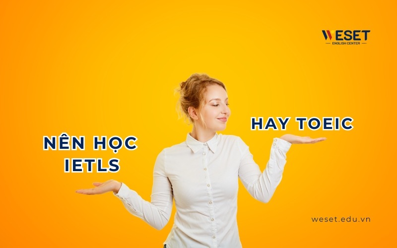 sinh-vien-nen-hoc-ielts-hay-toeic-1