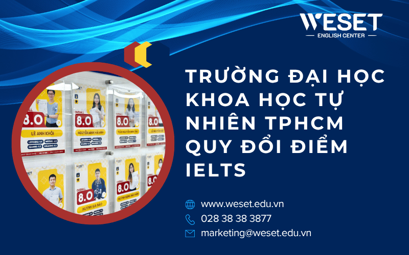Trường Đại học Khoa học tự nhiên TPHCM quy đổi điểm IELTS từ 4.5