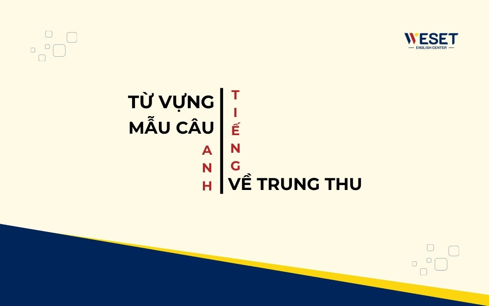 tu-vung-mau-cau-tieng-anh-ve-trung-thu