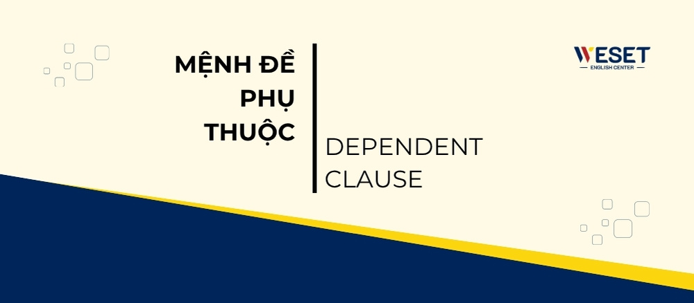 menh-de-phu-thuoc-dependent-clause