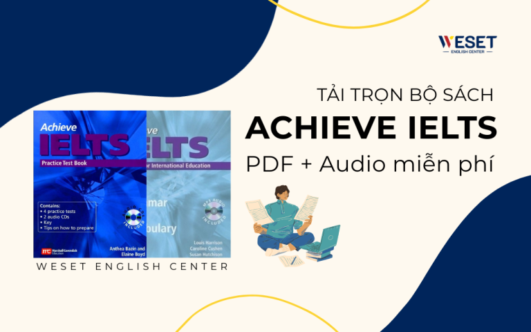 Tải trọn bộ sách Achieve IELTS miễn phí [PDF + Audio] tại WESET