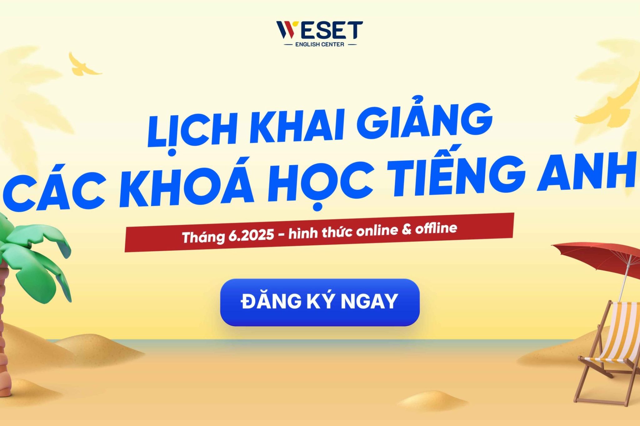 lịch khai giảng khoá học tiếng anh tháng 6 tại weset