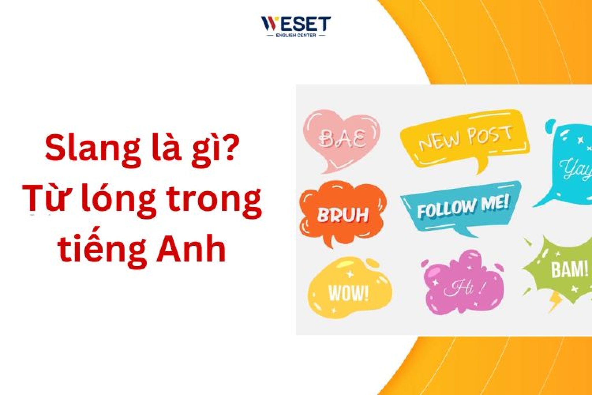 Slang là gì - từ lóng trong tiếng Anh