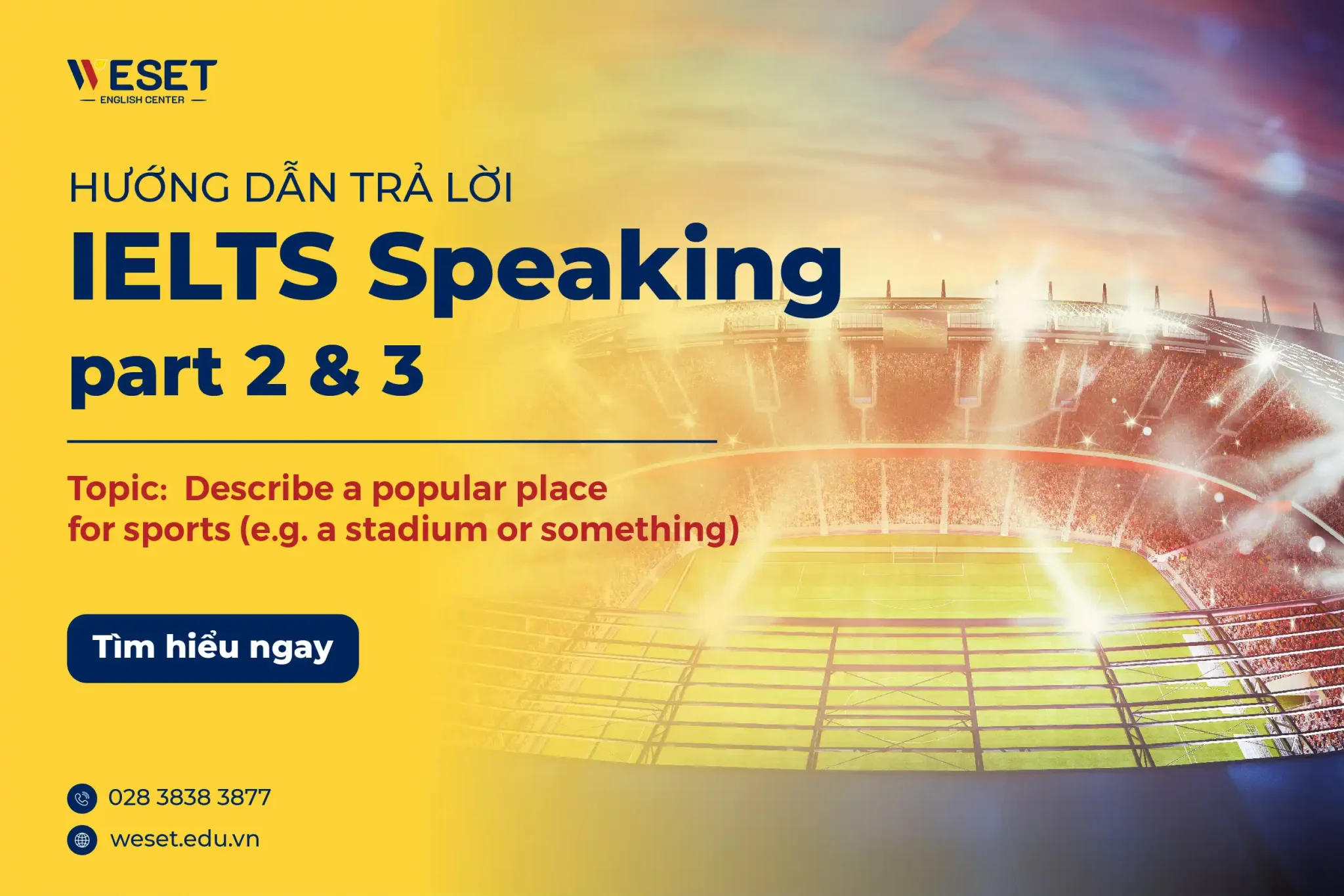 Bài mẫu IELTS Speaking về một địa điểm thể thao nổi tiếng