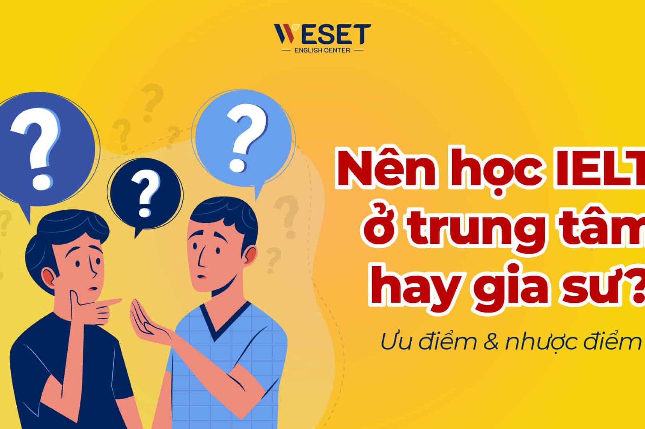 nen_hoc_ielts_o_trung_tam_hay_gia_su_bc52db6184d84f9b890a0ed8d15359c8.jpg