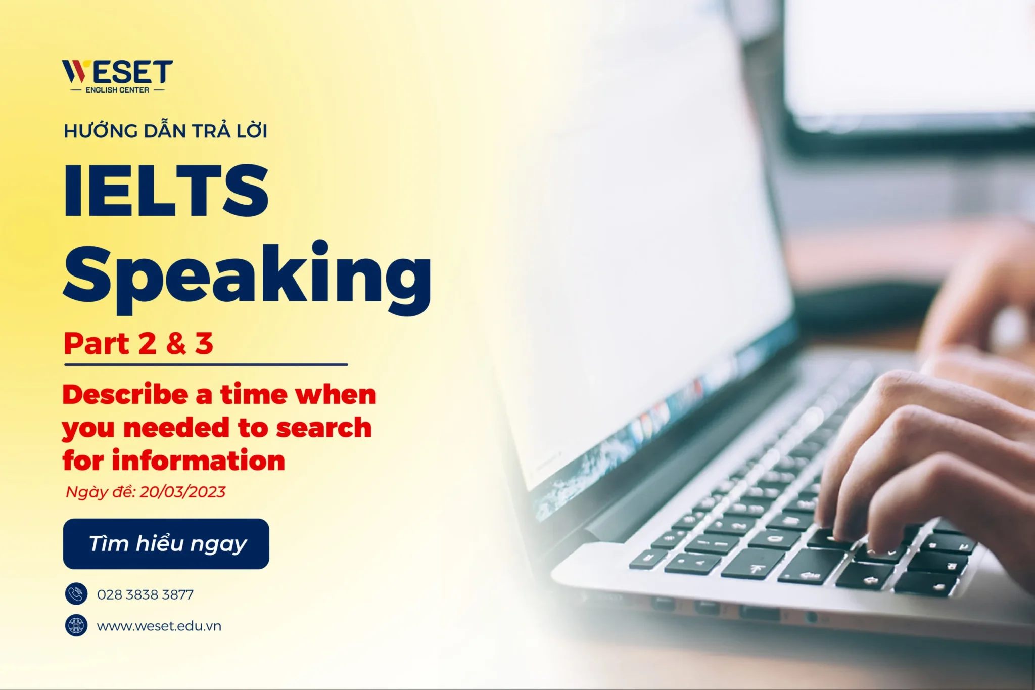 Bài mẫu IELTS Speaking part 2&3 kể về một khoảng thời gian bạn cần tìm kiếm thông tin.