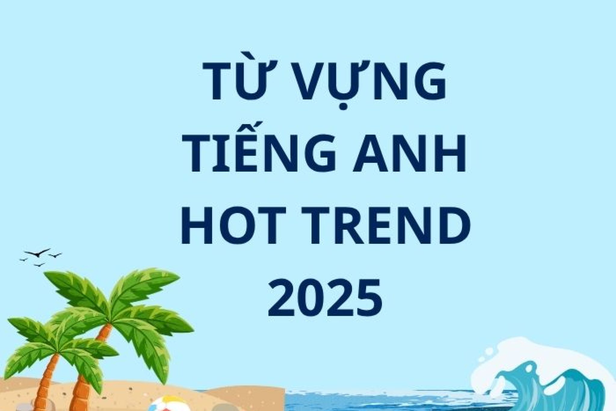 tu-vung-tieng-Anh-hot-trend-2025